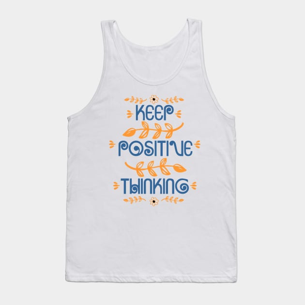 Keep Positive Thinking Tank Top by Roqson